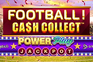 Football! Cash Collect™ PowerPlay Jackpot - GECKO158